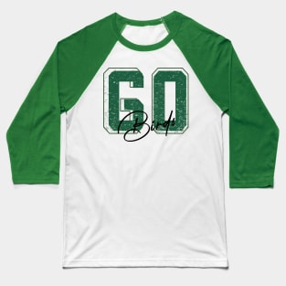 go birds Baseball T-Shirt